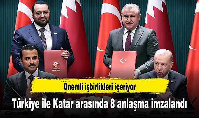 Türkiye ile Katar arasında 8 anlaşma imzalandı