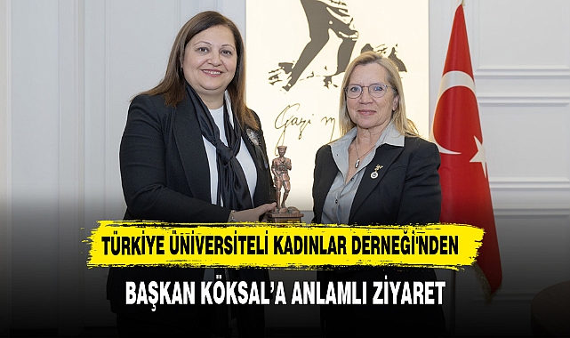 Türkiye Üniversiteli Kadınlar Derneği'nden Başkan Köksal’a Anlamlı Ziyaret