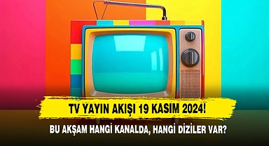 TV yayın akışı 19 Kasım 2024!
