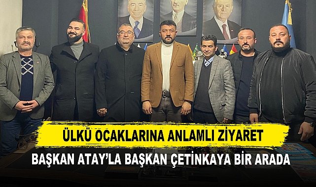 Ülkü Ocaklarına Anlamlı Ziyaret Başkan Atay’la Başkan Çetinkaya Bir Arada