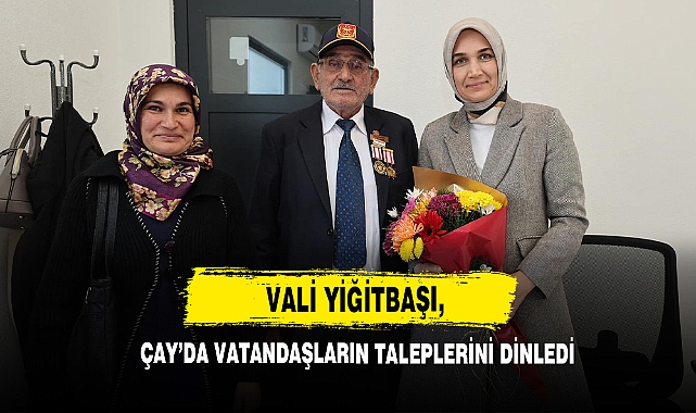 Vali Yiğitbaşı, Çay’da Vatandaşların Taleplerini Dinledi