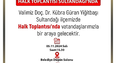 Vali Yiğitbaşı Çay ve Sultandağı’nda Halk Toplantısına Katılacak