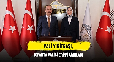 Vali Yiğitbaşı, Isparta Valisi Erin’i Ağırladı