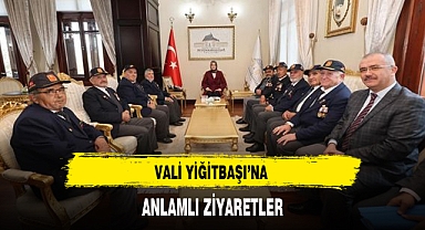 VALİ YİĞİTBAŞI’NA ANLAMLI ZİYARETLER