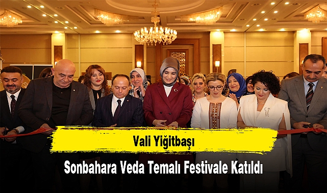 Vali Yiğitbaşı, Sonbahara Veda Temalı Festivale Katıldı