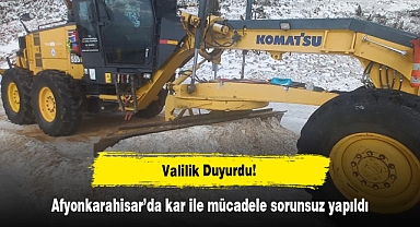 Valilik Duyurdu! Afyonkarahisar’da kar ile mücadele sorunsuz yapıldı