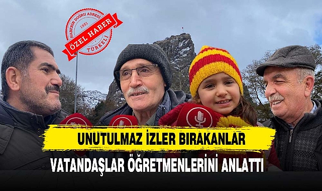 VATANDAŞLAR ÖĞRETMENLERİNİ ANLATTI