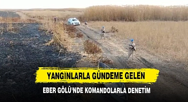 Yangınlarla Gündeme Gelen Eber Gölü'nde Komandolarla Denetim
