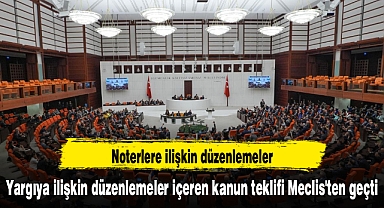 Yargıya ilişkin düzenlemeler içeren kanun teklifi Meclis'ten geçti