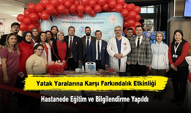 Yatak Yaralarına Karşı Farkındalık Etkinliği: Hastanede Eğitim ve Bilgilendirme Yapıldı