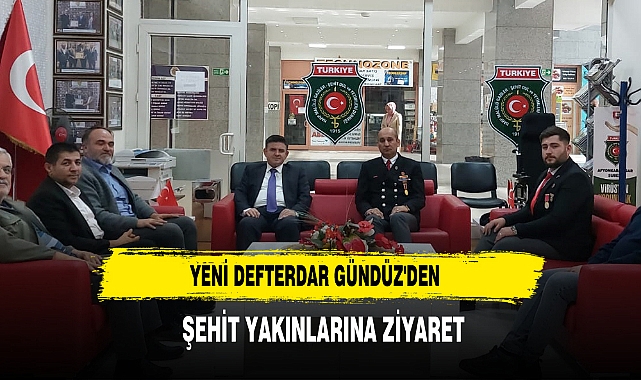 Yeni Defterdar Gündüz'den Şehit Yakınlarına Ziyaret
