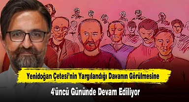 Yenidoğan Çetesi’nin Yargılandığı Davanın Görülmesine 4'üncü Gününde Devam Ediliyor