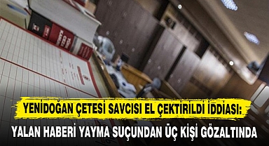 YENİDOĞAN ÇETESİ SAVCISI EL ÇEKTİRİLDİ İDDİASI: