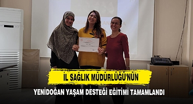 Yenidoğan Yaşam Desteği Eğitimi Tamamlandı
