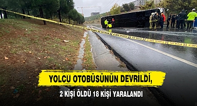 Yolcu Otobüsünün Devrildi, 2 Kişi Öldü,18 Kişi Yaralandı