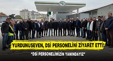 Yurdunuseven, DSİ Personelini Ziyaret Etti!