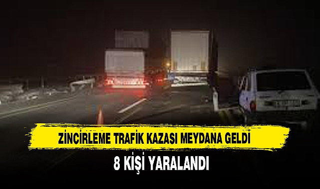 ZİNCİRLEME TRAFİK KAZASI MEYDANA GELDİ