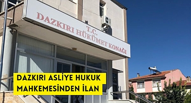 İ L A N T.C. DAZKIRI ASLİYE HUKUK MAHKEMESİNDEN ESAS NO : 2021/105 Esas
