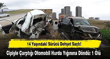 14 Yaşındaki Sürücü Cipiyle Çarptığı Otomobil Hurda Yığınına Döndü: 1 Ölü