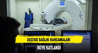 2023'DE SAĞLIK HARCAMALARI İKİYE KATLANDI