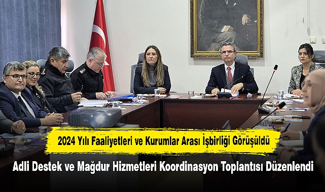 2024 Yılı Faaliyetleri ve Kurumlar Arası İşbirliği Görüşüldü: Afyonkarahisar’da Adli Destek ve Mağdur Hizmetleri Koordinasyon Toplantısı Düzenlendi