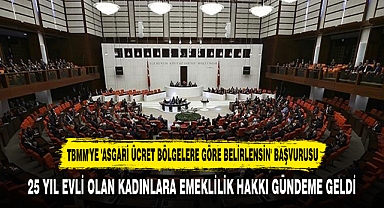 25 YIL EVLİ OLAN KADINLARA EMEKLİLİK HAKKI GÜNDEME GELDİ