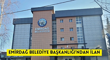 EMİRDAĞ BELEDİYE BAŞKANLIĞI’NDAN İLAN