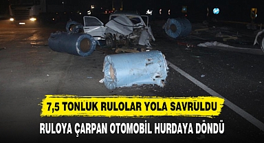7,5 TONLUK RULOLAR YOLA SAVRULDU