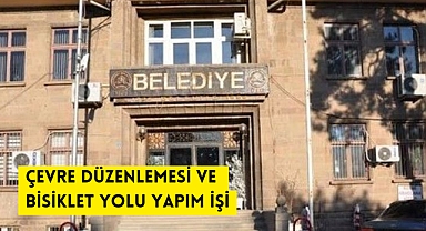 ÇEVRE DÜZENLEMESİ VE BİSİKLET YOLU YAPIM İŞİ