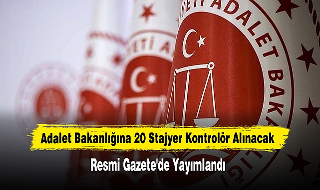 Adalet Bakanlığına 20 Stajyer Kontrolör Alınacak