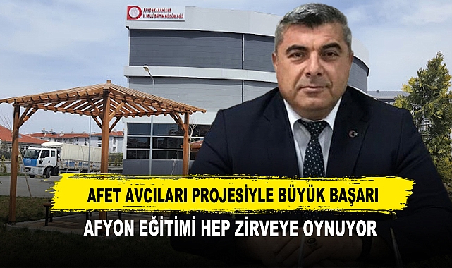 Afet Avcıları Projesiyle Büyük Başarı Afyon Eğitimi Hep Zirveye Oynuyor