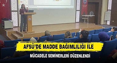 AFSÜ’de Madde Bağımlılığı ile Mücadele Seminerleri Düzenlendi