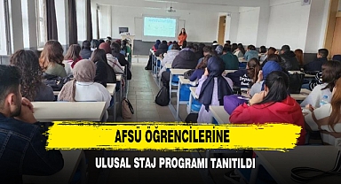 AFSÜ Öğrencilerine Ulusal Staj Programı Tanıtıldı