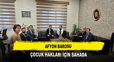 Afyon Barosu Çocuk Hakları İçin Sahada