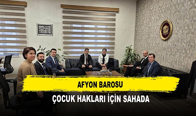 Afyon Barosu  Çocuk Hakları İçin Sahada