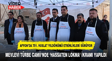 AFYON'DA 751. VUSLAT YILDÖNÜMÜ ETKİNLİKLERİ SÜRÜYOR
