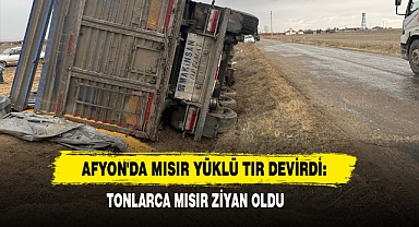 Afyon'da Mısır Yüklü Tır Devirdi: Tonlarca Mısır Ziyan Oldu