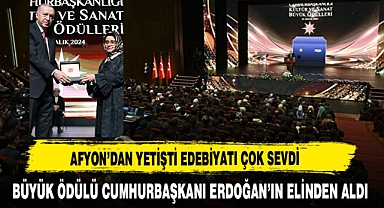Afyon’dan Yetişti Edebiyatı Çok Sevdi Büyük Ödülü Cumhurbaşkanı Erdoğan’ın Elinden Aldı