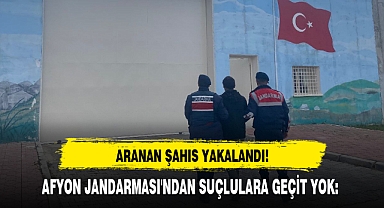 AFYON JANDARMASI'NDAN SUÇLULARA GEÇİT YOK!