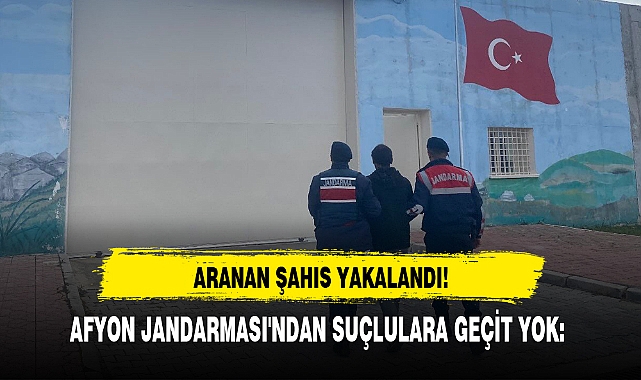 AFYON JANDARMASI'NDAN SUÇLULARA GEÇİT YOK! 