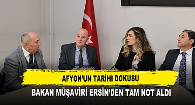 Afyon’un Tarihi Dokusu Bakan Müşaviri Ersin’den Tam Not Aldı
