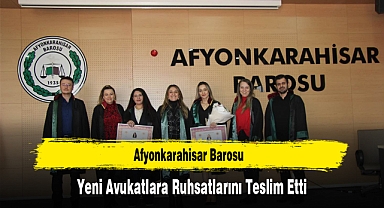 Afyonkarahisar Barosu, Yeni Avukatlara Ruhsatlarını Teslim Etti