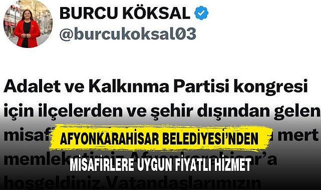 AFYONKARAHİSAR BELEDİYESİ'NDEN MİSAFİRLERE UYGUN FİYATLI HİZMET