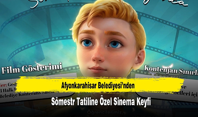 Afyonkarahisar Belediyesi’nden Sömestr Tatiline Özel Sinema Keyfi