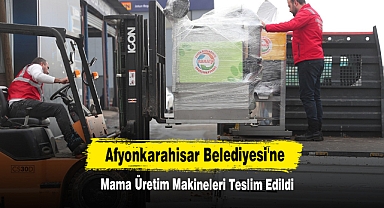 Afyonkarahisar Belediyesi'ne Mama Üretim Makineleri Teslim Edildi