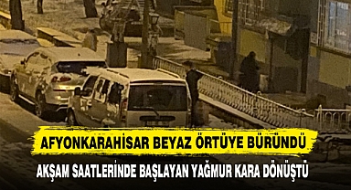 AFYONKARAHİSAR BEYAZA BÜRÜNDÜ