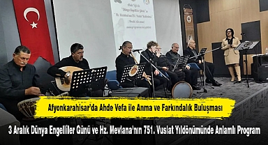 Afyonkarahisar’da Ahde Vefa ile Anma ve Farkındalık Buluşması