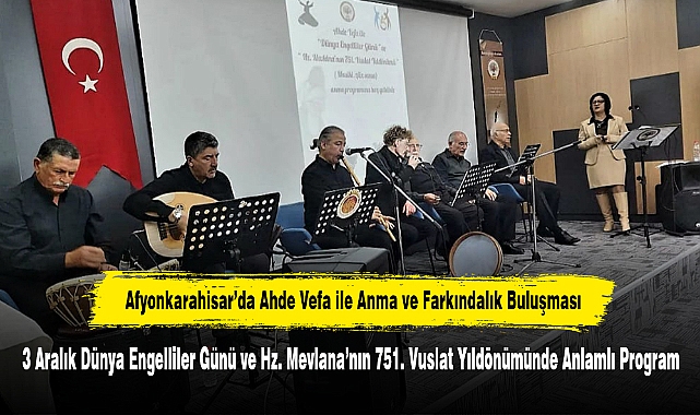 Afyonkarahisar’da Ahde Vefa ile Anma ve Farkındalık Buluşması