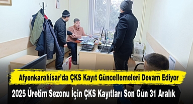 Afyonkarahisar’da ÇKS Kayıtları Son Gün 31 Aralık