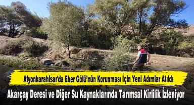 Afyonkarahisar'da Eber Gölü’nün Korunması İçin Yeni Adımlar Atıldı